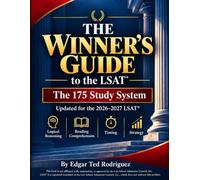 The Winner’s Guide to the LSAT®: The 175 Study System: Advanced Logical Reasoning, Reading Comprehension, Timing, Strategy, and a 30-Day Plan for the 2026-2027 LSAT