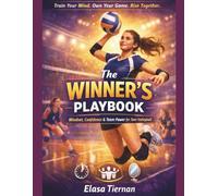 The Winner’s Playbook: Mindset, Confidence & Team Power for Teen Volleyball
