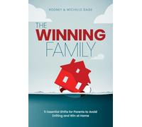 The Winning Family: 5 Essential Shifts for Parents to Avoid Drifting and Win at Home
