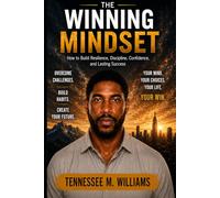 The Winning Mindset by Tennessee M Williams