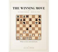 THE WINNING MOVE: 55 Chess Puzzles - Mate in 1 to 5