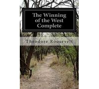 The Winning of the West Complete