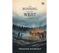 The Winning Of The West: Volume 1