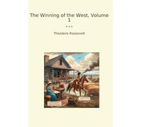 The Winning of the West, Volume 1