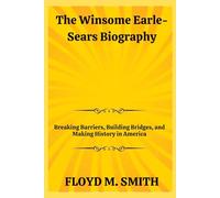 The Winsome Earle-Sears Biography: Breaking Barriers, Building Bridges, and Making History in America