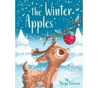 THE WINTER APPLES: ADVENTURE BOOK FOR KIDS.A STORY ABOUT ANIMALS IN THE WINTER FOREST.