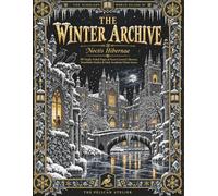 The Winter Archive: Noctis Hibernae: 50 Single-Sided Pages of Snow-Covered Libraries, Hearthside Studies & Dark Academia Winter Scenes (The Scholar's World, 3)