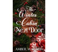 The Winter Cabin Next Door