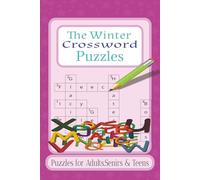 The Winter Crossword: Crossword Puzzles with easy to read to read print about Winter,Snow & More/6x9 inches,120 pages/50+ Puzzles..Gift For Vacations,Holidays & Relaxation