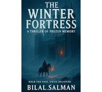 The Winter Fortress: A Thriller of Frozen Memory