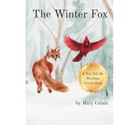 The Winter Fox: A You-Tell-Me Wordless Picture Book