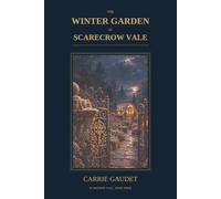 The Winter Garden of Scarecrow Vale