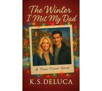 The Winter I Met My Dad