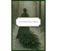 The Winter Journal: A Curated Space for Quiet Thoughts on Wintry Days