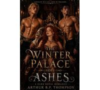 THE WINTER PALACE OF ASHES: A Dark Gothic Royal Romance