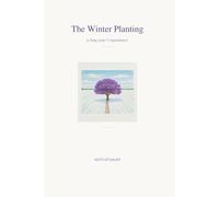 The Winter Planting: a long year's repentance