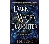 The winter sea - dark water daughter: 1 - Long H. M.