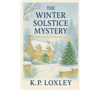 The Winter Solstice Mystery: A Whistlewhim Hallow Mystery