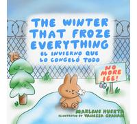 The winter that froze everything: El invierno que lo congeló todo