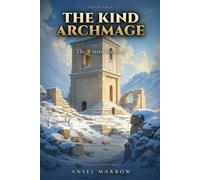 The Winter-Warding: An Epic Progression Fantasy Novel (The Kind Archmage Book 2)