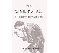 THE WINTER'S TALE: Full play plus lined notebook sections for student, stage and classroom use (RIGHT-hand version)