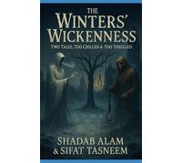 The Winters' Wickedness: Two Tales, Too Chilled & Too Thrilled