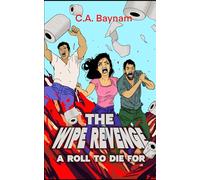 The Wipe Revenge: A Roll To Die For