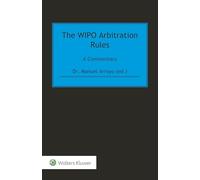 The WIPO Arbitration Rules: A Commentary