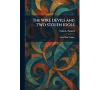 The WIRE DEVILS and TWO STOLEN IDOLS: Pair of Pulp Thrillers