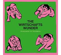 The Wirtschaftswunder - Preziosen & Profanes (Singles & Rarit?ten 80 - 81)