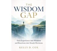 The Wisdom Gap: How Wisdom Is Formed