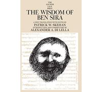 The Wisdom of Ben Sira (The Anchor Yale Bible Commentaries)