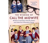 Heidi Thomas The Wisdom of Call The Midwife (Copertina rigida)