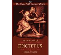 The Wisdom of Epictetus