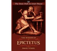 The Wisdom of Epictetus