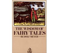 The Wisdom of Fairy Tales by Rudolf Meyer (1988-02-25)