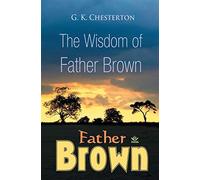 The wisdom of father brown - G.k. Chesterton