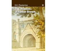 The Wisdom of Father Brown: Likeable detective priest again employs his insightful mind in mystery-solving.