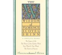 The Wisdom of Florence Scovel Shinn, Four Complete Books