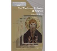The Wisdom of Isaac of Nineveh: A Bilingual Edition: 1