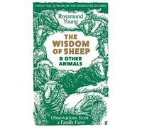 The Wisdom of Sheep & Other Animals: Observations from a Family Farm