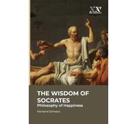 The Wisdom of Socrates: Philosophy of Happiness