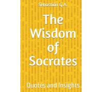 The Wisdom of Socrates: Quotes and Insights