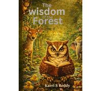 The Wisdom of the Forest Volume II: More Animal Stories That Teach Life’s Best Values