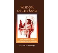 The Wisdom of the Sand: Philosophy and Frank Herbert's Dune