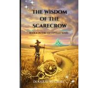 The Wisdom Of The Scarecrow