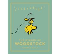 The Wisdom of Woodstock: Peanuts Guide to Life