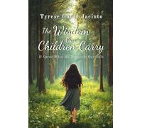 The Wisdom Our Children Carry: It Opens When We Recognize Our Gifts