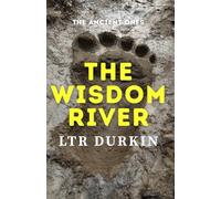 The Wisdom River: A Historical Sasquatch Horror Novel of the Bitterroot Mountains