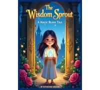 The Wisdom Sprout: A Magic Beans Tale